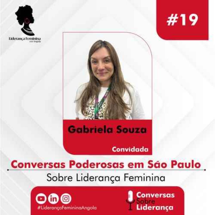 cover art for #19 - Conversas Poderosas em São Paulo com Gabriela Gaspar de Sousa
