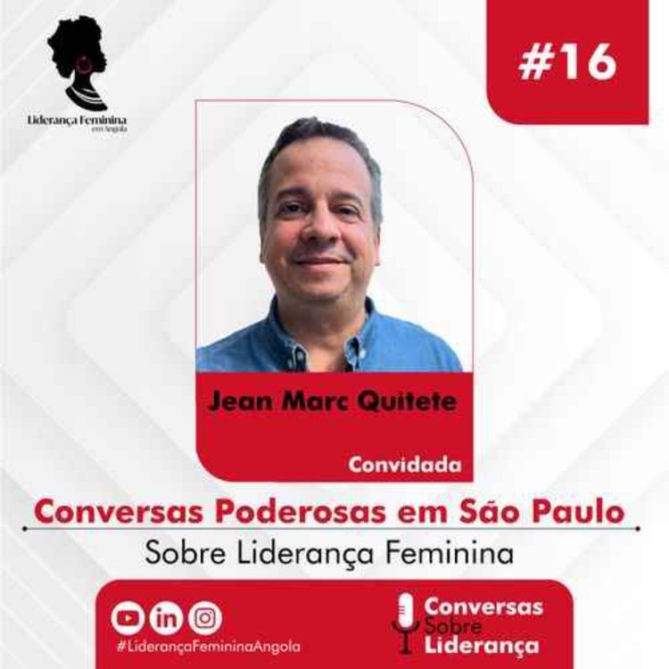 cover art for #16 - Conversas Poderosas em São Paulo com  Jean Marc Quitete
