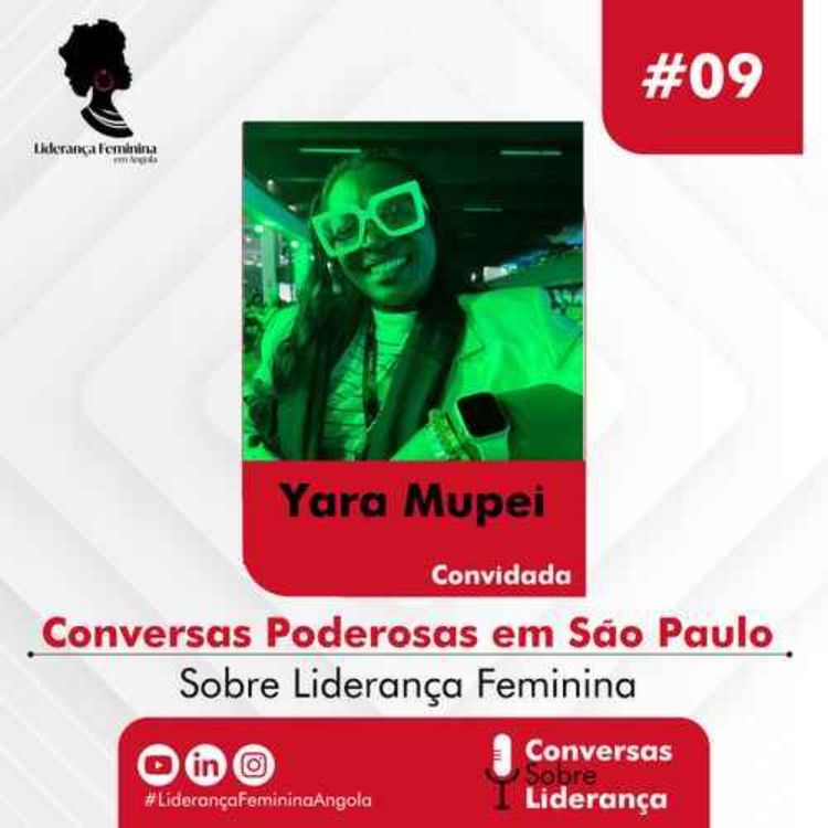 cover art for #09 - Conversas Poderosas em São Paulo com Yara Mupei