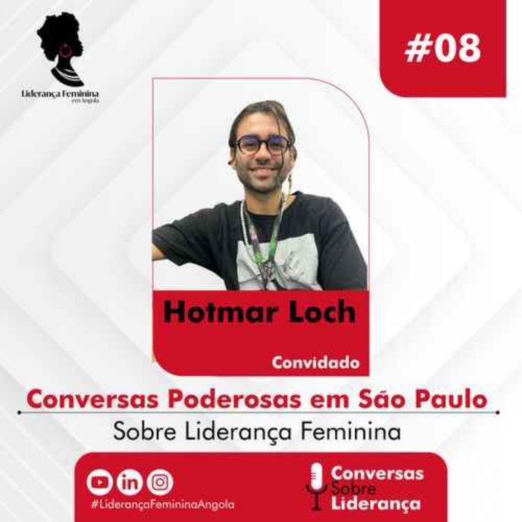 cover art for #08 - Conversas Poderosas em São Paulo com  Hotmar Loch