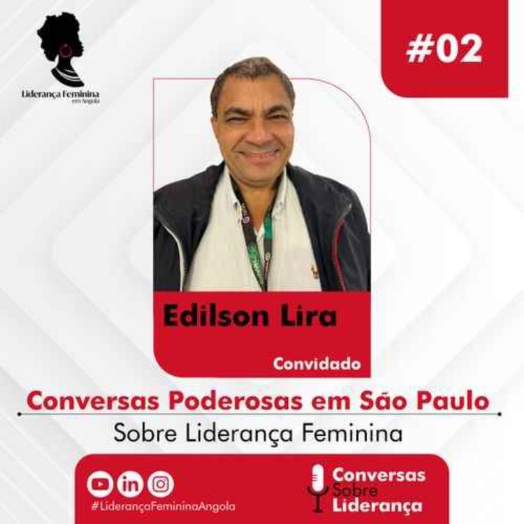 cover art for #02 Conversas Poderosas em São Paulo com Edilson Lira