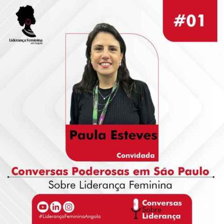 cover art for #01 - Conversas Poderosas em São Paulo com Paula Esteves