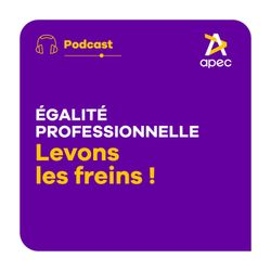 cover art for Égalité professionnelle : levons les freins ! 