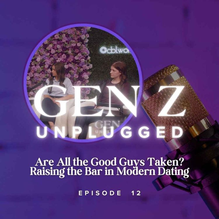 cover art for Are All the Good Guys Taken? Raising the Bar in Modern Dating - Episode 12 - Wednesday, August 13, 2025