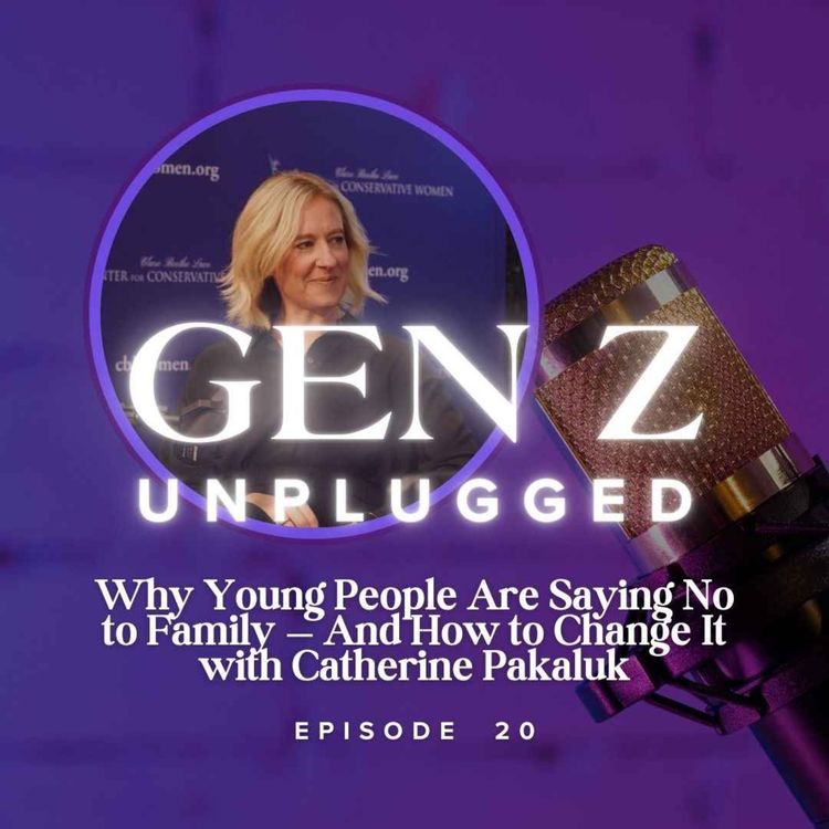 cover art for Why Young People Are Saying No to Family — And How to Change It with Catherine Pakaluk