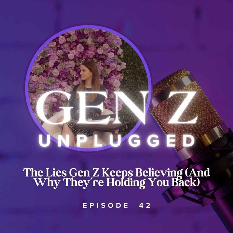 cover art for The Lies Gen Z Keeps Believing (And Why They’re Holding You Back)