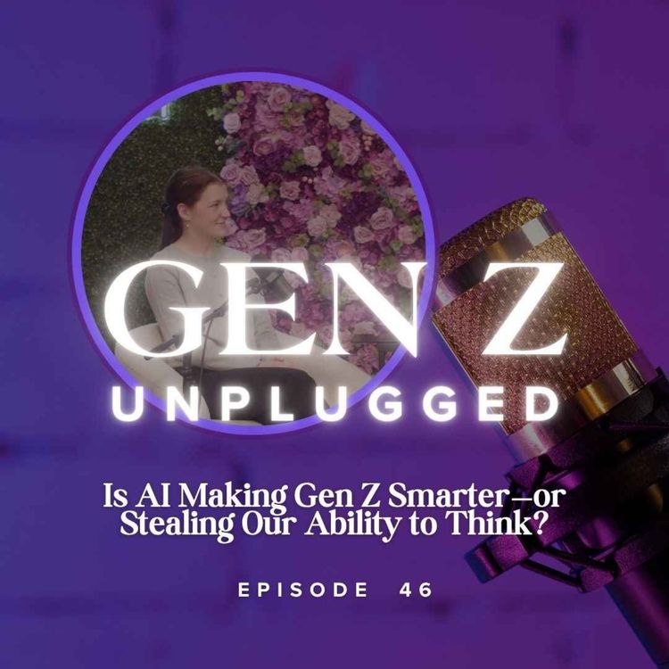 cover art for Is AI Making Gen Z Smarter—or Stealing Our Ability to Think? 