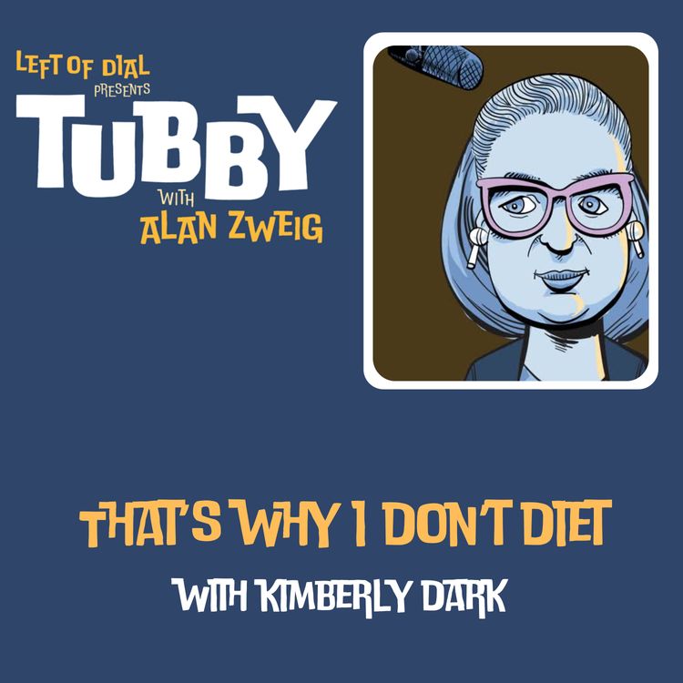 cover art for That's Why I Don't Diet with Kimberly Dark