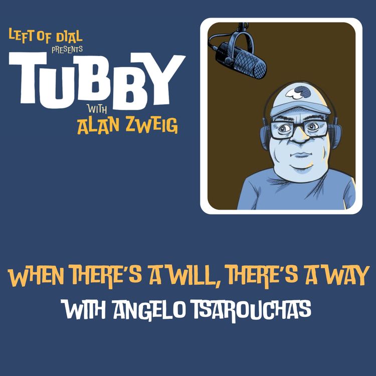 cover art for When There's a Will, There's a Way with Angelo Tsarouchas