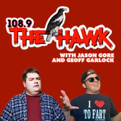 cover art for 108.9 The Hawk with Jason Gore and Geoff Garlock