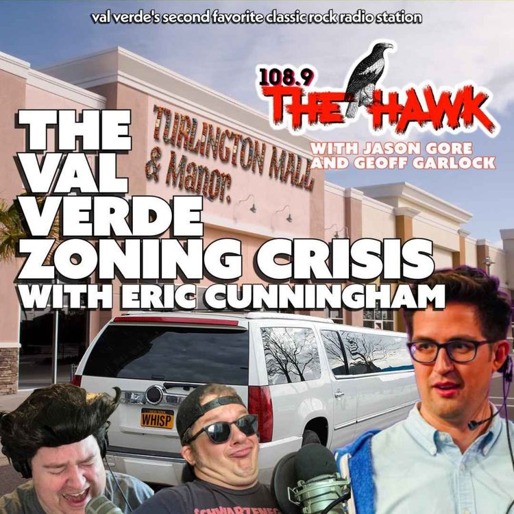 cover art for The Val Verde Zoning Crisis with Eric Cunningham