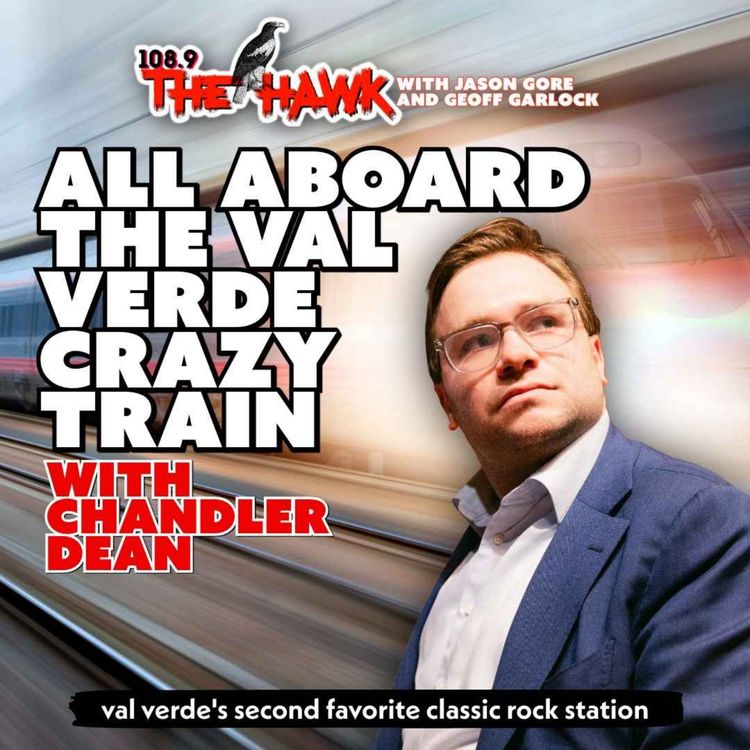 cover art for All Aboard The Val Verde Crazy Train with Chandler Dean