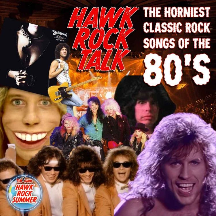 cover art for Hawk Rock Talk - The Horniest Classic Rock Songs of the 80’s!
