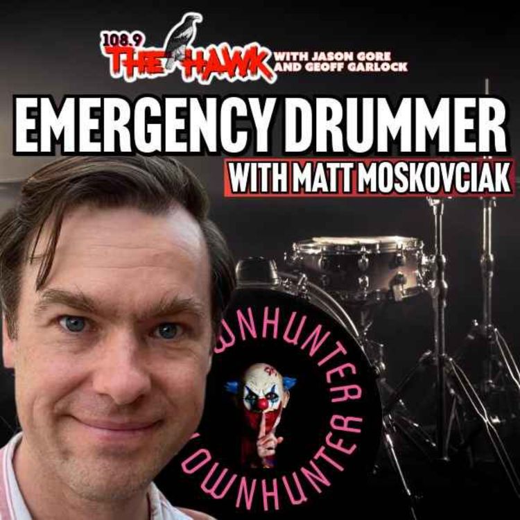 cover art for Emergency Drummer with Matt Moskovciak | 108.9 The Hawk