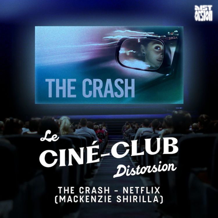cover art for 🍿 Ciné-club : The Crash (Mackenzie Shirilla)