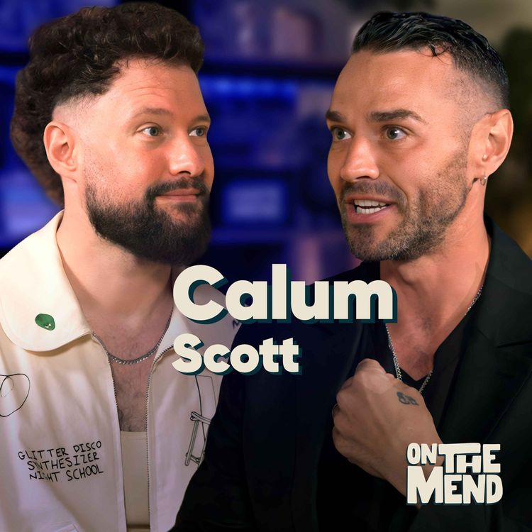 cover art for Calum Scott on Coming Out, Depression & Finding Peace