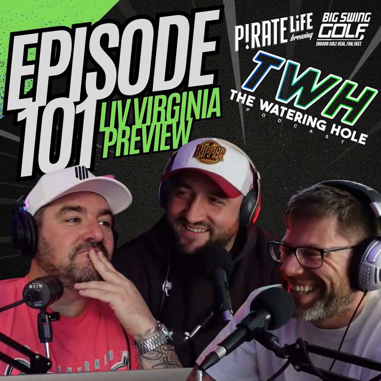 cover art for Episode 101 - LIV Golf Virginia Preview