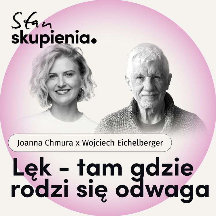 cover art for Wojciech Eichelberger: Odwaga to mięsień. Jak ćwiczyć ją codziennie? 