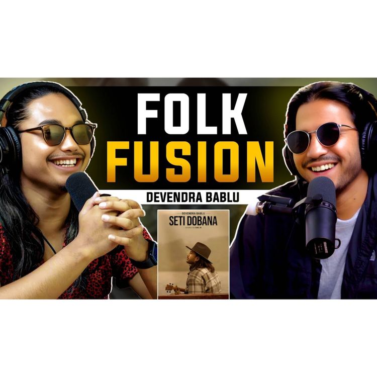 cover art for Nepali Folk With Modern Music| Devendra Bablu | EP 2 #TheFirantee 