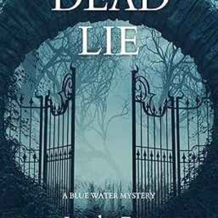 cover art for Ivanka Fear - The Dead Lie: A Blue Water Mystery