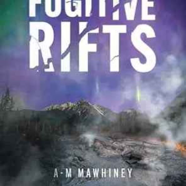 cover art for A-M Mawhiney - Fugitive Rifts