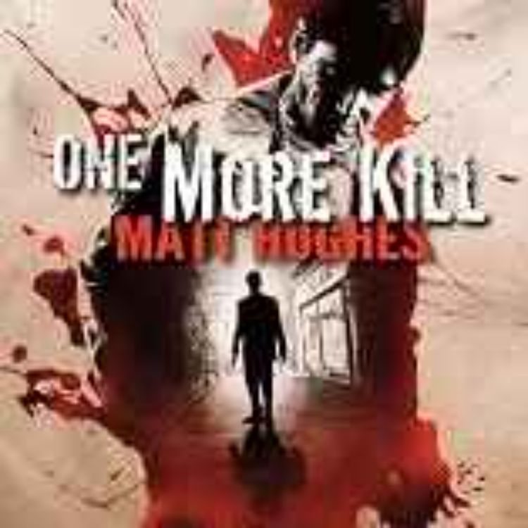 cover art for Matthew Hughes - One More Kill 