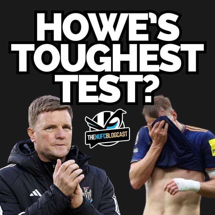 cover art for Howe's toughest test? - Brentford shocker, worrying signs and what next for Newcastle