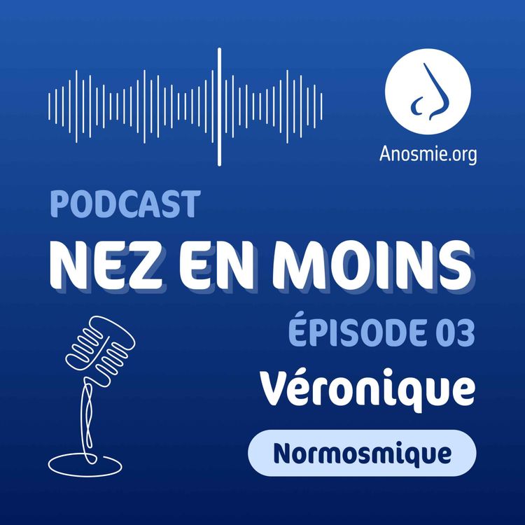 cover art for Nez en moins - saison 2 épisode n°3 - Véronique DELMAS - ATMO Normandie - normosmique