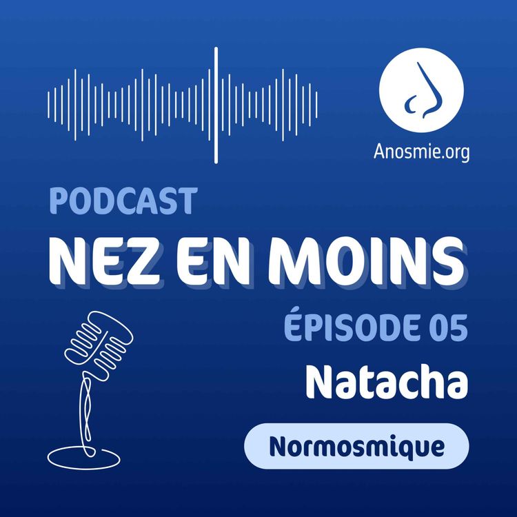 cover art for Nez en moins - saison 2 épisode n°5 - Natacha TEISSIER - professeur ORL pédiatrique