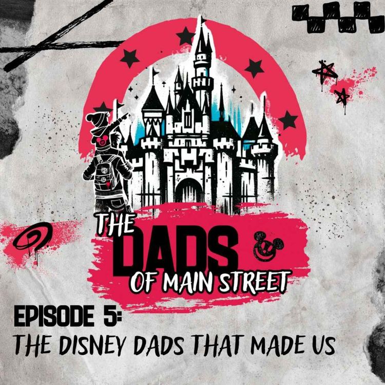 cover art for The Disney Dads That Made Us