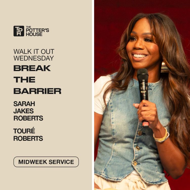 cover art for Walk It Out Wednesday: Break The Barrier | Sarah Jakes Roberts and Touré Roberts