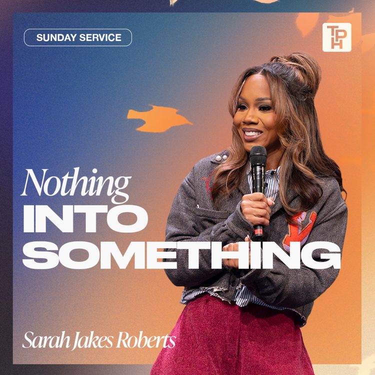 cover art for Nothing Into Something | Sarah Jakes Roberts