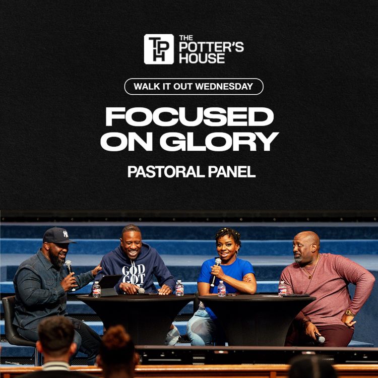 cover art for Walk It Out Wednesday: Focused on Glory | Pastoral Panel