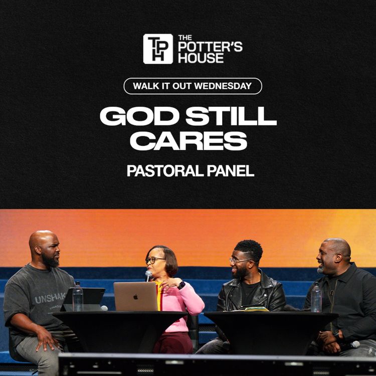 cover art for Walk It Out Wednesday: God Still Cares | Pastoral Panel 
