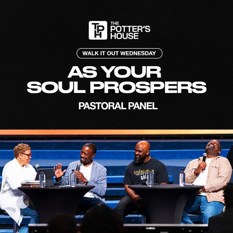 cover art for Walk It Out Wednesday: As Your Soul Prospers | Pastoral Panel 