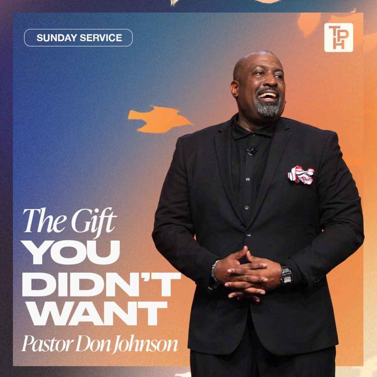cover art for The Gift You Didn't Want | Pastor Don Johnson