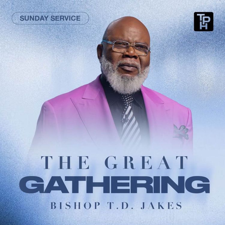 cover art for The Great Gathering - Bishop T.D. Jakes 