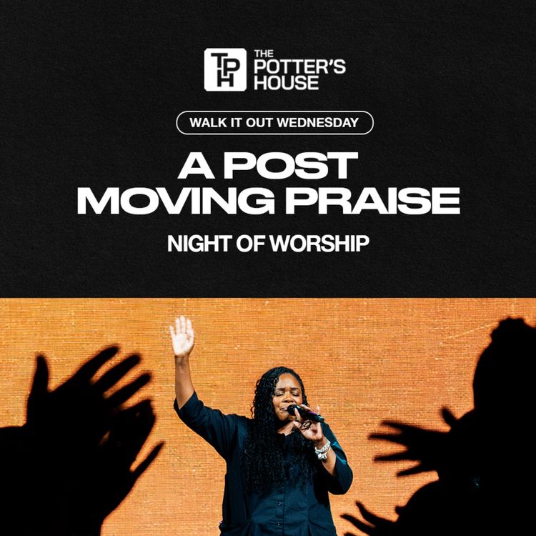cover art for Walk It Out Wednesday: A Post Moving Praise