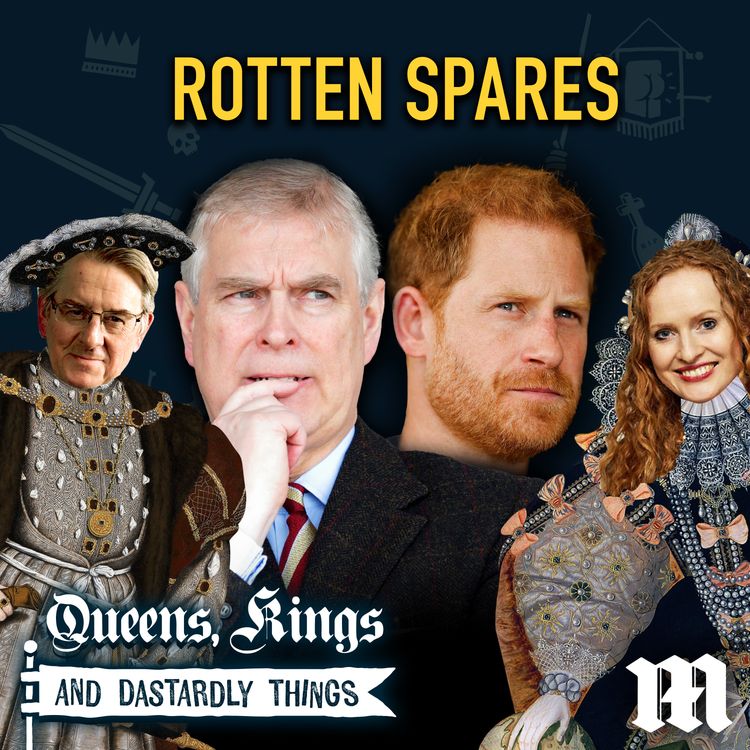 cover art for Rotten Spares: The Prince Andrews & Harrys of History - Part 2 