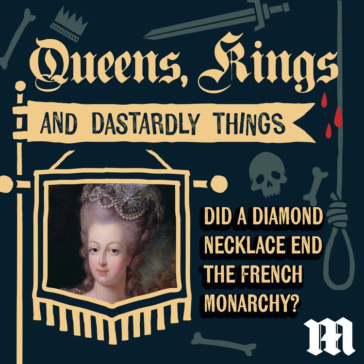 cover art for 4: Did a diamond necklace end the French monarchy?