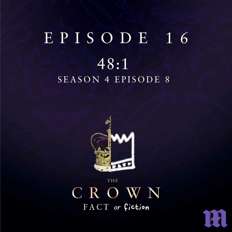 cover art for 16: 48:1 (The Crown Season 4, Episode 8)