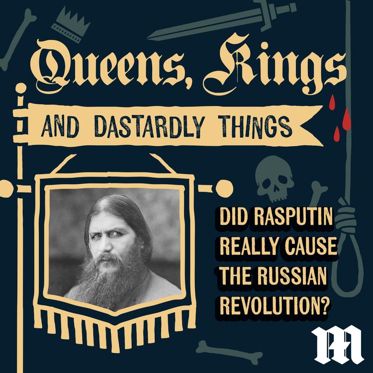 cover art for 6: Did Rasputin really cause the Russian Revolution?