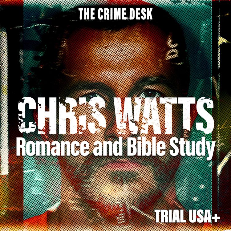 cover art for Chris Watts Unmasked Pt.2 - Romance and Bible Study: The Prison Life of a Family Annihilator 