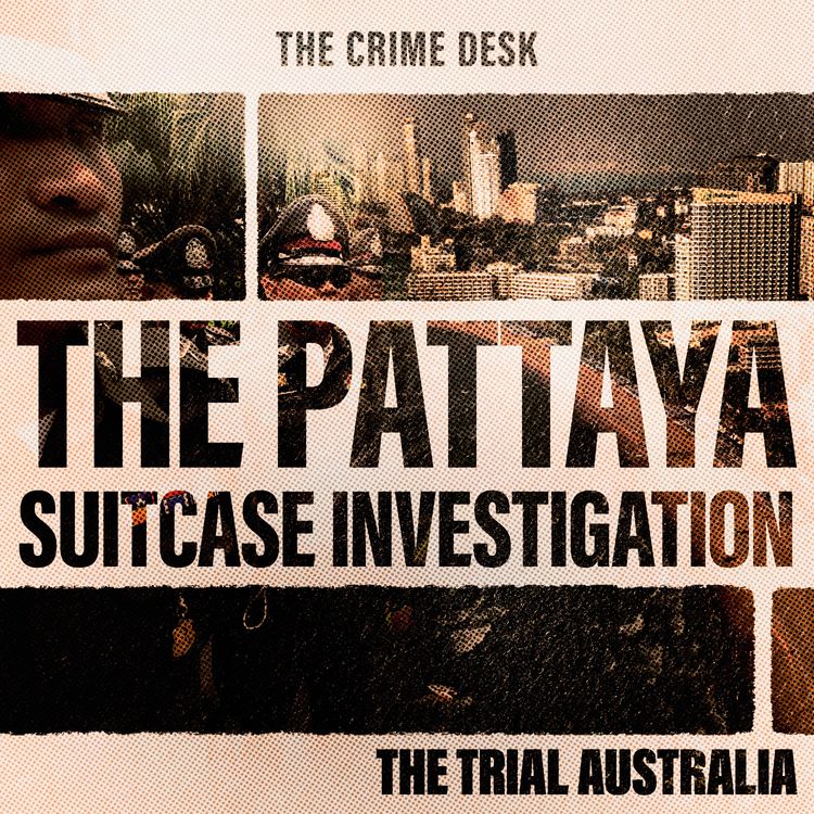 cover art for The Pattaya Suitcase Investigation - Murder or Self-Defence?