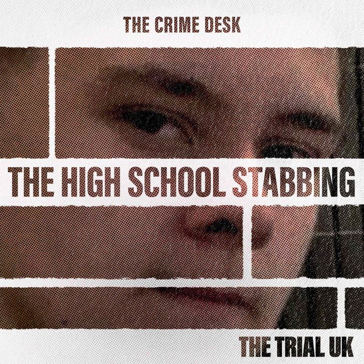 cover art for High School Stabbing - Harvey’s Killer Named and Jailed