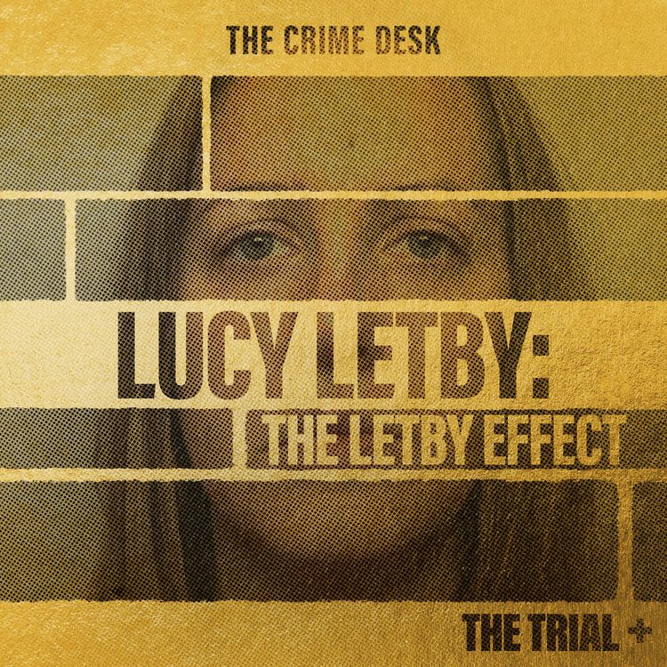 cover art for EXCLUSIVE PREVIEW: Lucy Letby - The Letby Effect