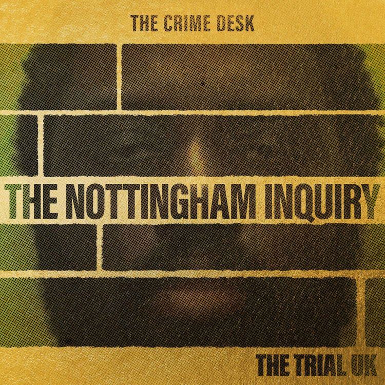 cover art for EXCLUSIVE PREVIEW: The Nottingham Inquiry -  “I am not going to stop till we get justice”