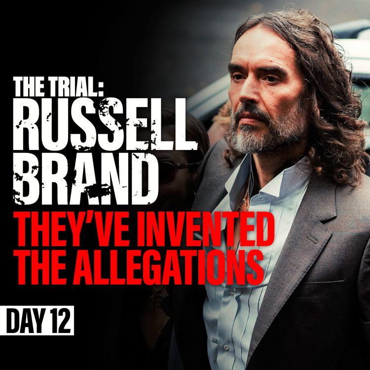 cover art for The Trial: Russell Brand - They’ve 'Invented' the Allegations