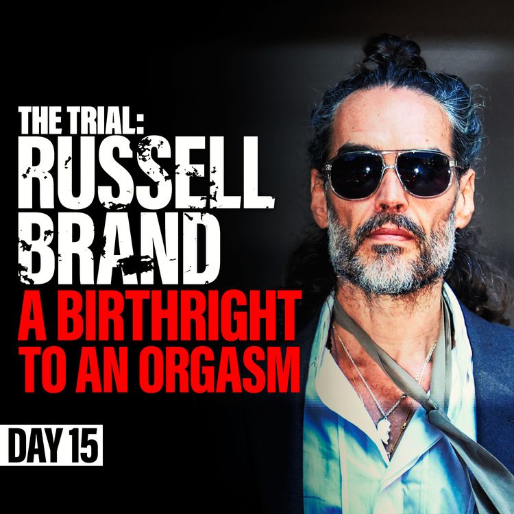 cover art for The Trial: Russell Brand - A “Birthright to an Orgasm”