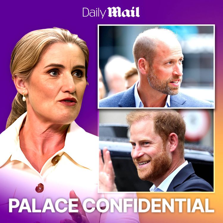 cover art for Should Prince William be the 'BIGGER MAN' and welcome Prince Harry to the UK? | Palace Confidential